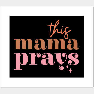 This Mama Prays Posters and Art